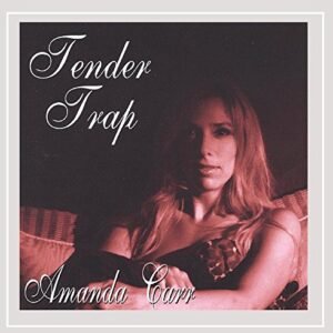 Tender Trap - Amanda Carr (CDs)