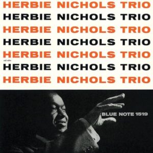 HERBIE NICHOLS TRIO (UHQCD) (BLUE NOTE 85TH ANNIVERSARY EDITION/REMASTERED BY KEVIN grey) - Herbie Trio Nichols (CDs)
