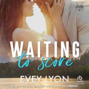 Waiting to Score: 1 - Lyon, Evey (CDs)