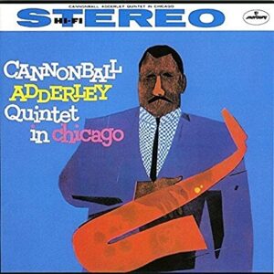 Quintet In Chicago - ADDERLEY,CANNONBALL (CDs)