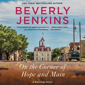 On the Corner of Hope and Main: A Blessings Novel: 10 - Jenkins, Beverly (CDs)
