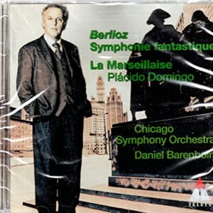 Symphonie Fanastique / La Marseillaise [Audio CD] Rouget de Lisle, Claude-Joseph; Berlioz, Hector; Daniel Barenboim; Chicago Symphony Orchestra and Plácido Domingo (CDs)
