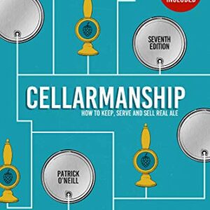 Cellarmanship: The Definitive Guide to Storing, Serving and Caring for Cask Ale: How to keep, serve and sell real ale - O'Neill, Patrick (Cervejas)