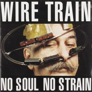 No Soul No Strain [Audio CD] Wire Train (CDs)