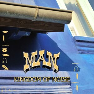 KINGDOM OF NOISE - MAN (CDs)