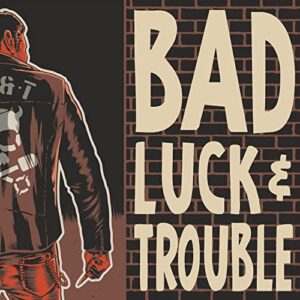 Bad Luck & Trouble (CDs)