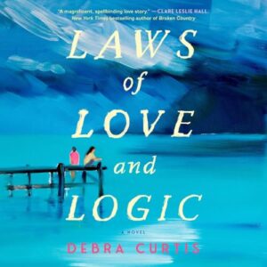 Laws of Love and Logic - Curtis, Debra (CDs)