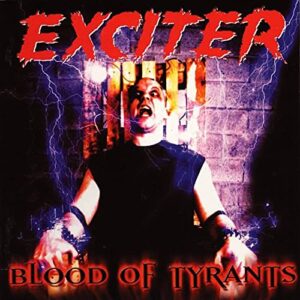 Exciter - Blood Of Tyrants (Slipcase) - Exciter (CDs)