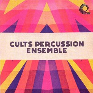 Cults Percussion Ensemble - Cults Percussion Ensemble (CDs)