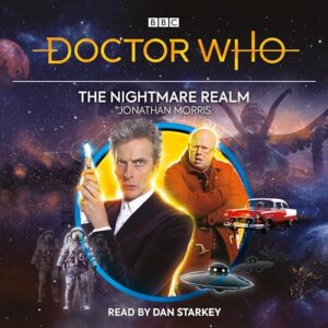 Doctor Who: The Nightmare Realm: 12th Doctor Audio Original - Morris, Jonathan (CDs)