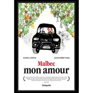 Malbec Mon Amour: Volume 1 - Catena, Laura (Vinhos)