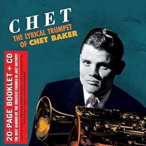 Chet - The Lyrical Trumpet Of Chet Baker - Chet Baker (CDs)