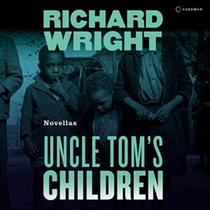 Uncle Tom's Children - Wright, Richard (CDs)