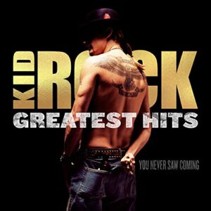 Kid Rock - Greatest Hits. You Never Saw C - Kid Rock (CDs)