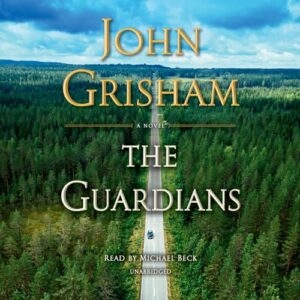 The Guardians: A Novel - Grisham, John (CDs)