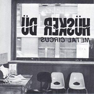 Metal Circus - Husker Du (CDs)