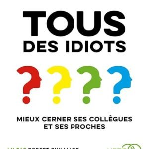 Tous des idiots ?: Mieux cerner ses collègues et ses proches - Erikson, Thomas (CDs)