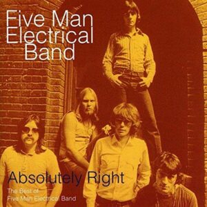 Absolutely Right - Five Man Electrical Band (CDs)
