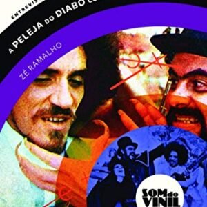 A peleja do diabo com o dono do céu - Zé Ramalho: Som do vinil: entrevistas a Charles Gavin - Ramalho, Zé (Discos de Vinil)