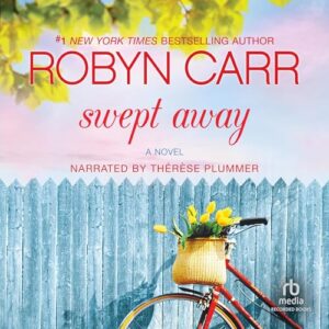 Swept Away - Robyn Carr (CDs)