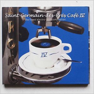 Saint Germain des Pres Cafe, Vol. 4 - Saint Germain Des Pres Cafe (CDs)