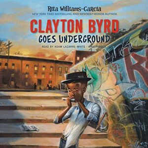 Clayton Byrd Goes Underground - Williams-Garcia, Rita (CDs)