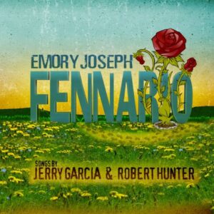 Fennario: Songs by Jerry Garcia & Robert Hunter - Joseph Emory (CDs)