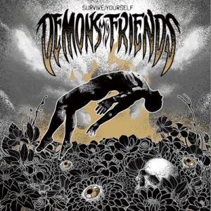 Survive/ Yourself - Demons My Friends (CDs)