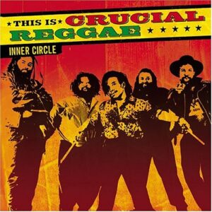 Crucial Reggae: Inner Circle [Audio CD] Inner Circle (CDs)