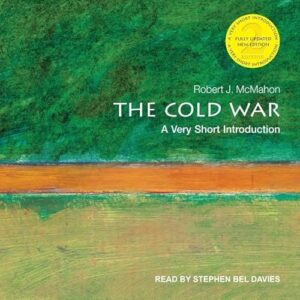 The Cold War Lib/E: A Very Short Introduction (2nd Edition) - McMahon, Robert J (CDs)