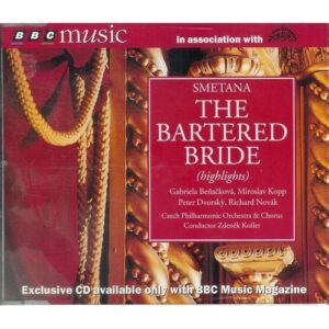 Smetana: The Bartered Bride (highlights)- Gabriela Benackova (Performer), Miroslav Kopp (Performer), Peter Dvorsky (Performer), Richard Novak (Performer), Marie Vesela (Performer), Jindrich Jindrak (CDs)