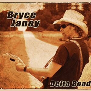 Delta Road - Bryce Janey (CDs)