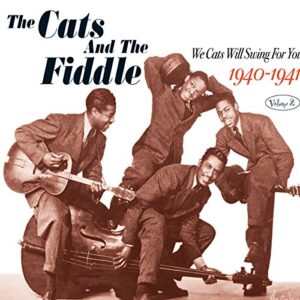 We Cats Will Swing for You 2: 1940-41 - Cats & the Fiddle (CDs)