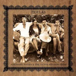 Perlas - FOSTER,JOSEPHINE & THE VICTOR HERRERO BAND (CDs)