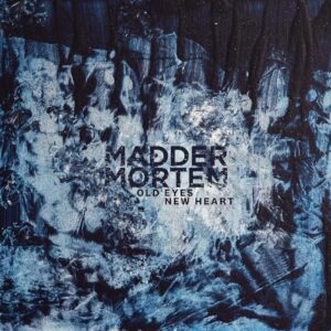 Old Eyes, New Heart - Madder Mortem (CDs)