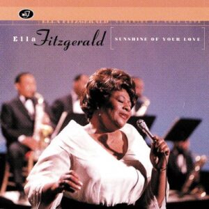 Sunshine Of Your Love - Fitzgerald, Ella (CDs)