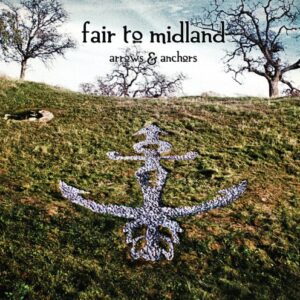 Arrows And Anchors - Fair To Midland (CDs)