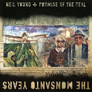 Monsanto Years - Neil Young + Promise of the Real (CDs)