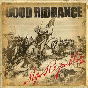 My Republic - Good Riddance (CDs)