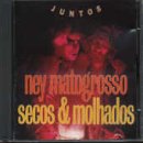 Ney Matogrosso , Secos e Molhados -Juntos (CDs)