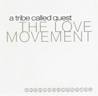 Love Movement - Tribe Called Quest (CDs)