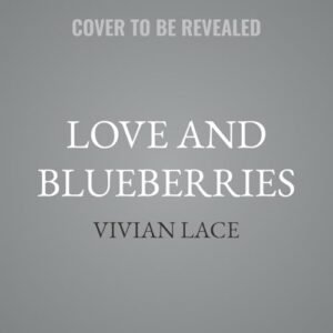 Love and Blueberries - Lace, Vivian (CDs)