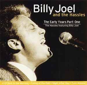 Billy Joel and the Hassles, The Early Years Part One - Billy Joel & Hasslers (CDs)