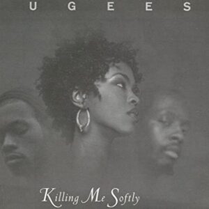 Killing Me Softly - Fugees (CDs)