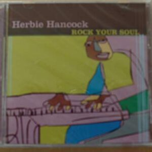 Herbie Hancock Rock Your Soul - Herbie Hancock (CDs)