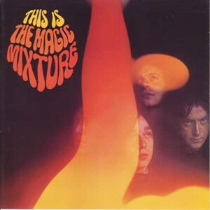 THIS IS THE MAGIC MIXTURE - Magic Mixture (CDs)