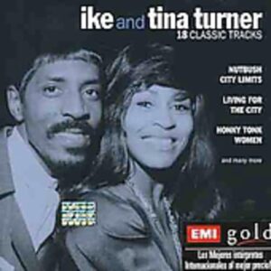 18 Classic Tracks: Ike & Tina - Turner/ Ike / Tina (CDs)