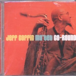 Go-Round - Coffin Mu'tet, Jeff (CDs)