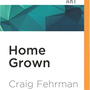 Home Grown: Cage the Elephant and the Making of a Modern Music Scene - Fehrman, Craig (CDs)