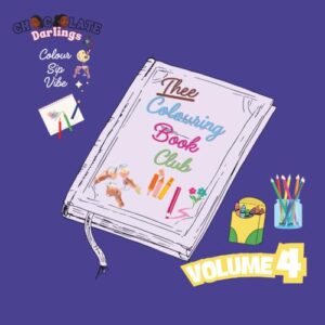 Chocolate Darlings: Thee Sip & Colour Edition VOL. 4 - Publishing, Chocolate Darlings (CDs)